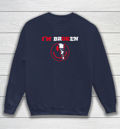 Confused Smile I'm Broken Invisible Illness I'm OK Broken Sweatshirt 2