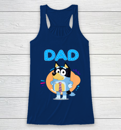 Bluey Dad Lover Forever Father's Day Racerback Tank 7