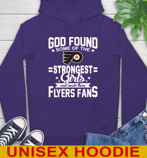 Philadelphia Flyers NHL Football God Found Some Of The Strongest Girls Adoring Fans Hoodie 5