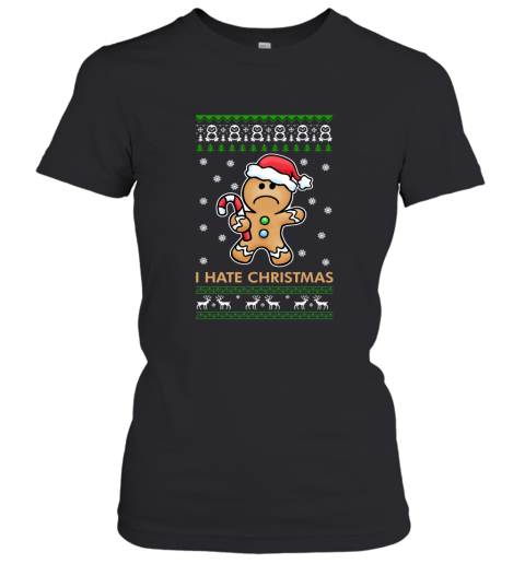 Gingerbread Man  I Hate Christmas Women's T-Shirt