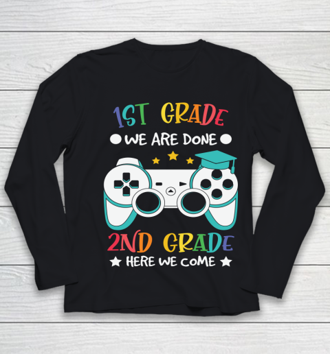 Back To School Shirt 1st grade we are done 2nd grade here we come Youth Long Sleeve