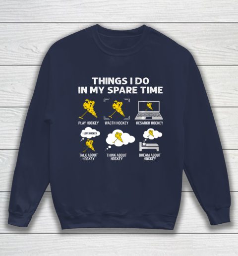 Things I Do In My Spare Time Hockey Ice Hockey Player Gift Sweatshirt 2