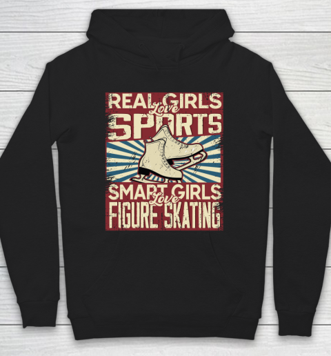 Real girls love sports smart girls love Figure skating Hoodie