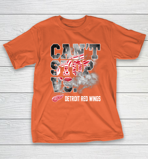 NHL Detroit Red Wings Hockey Can't Stop Vs T-Shirt 4
