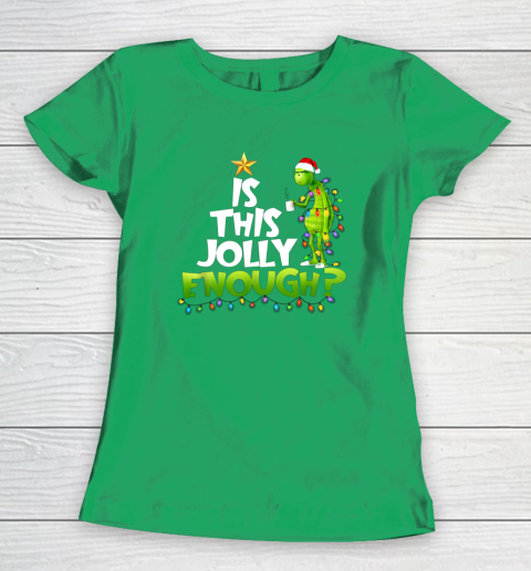 Grinch Is this jolly enough Noel merry christmas Women's T-Shirt 5