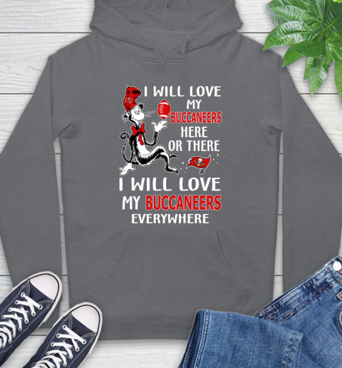 NFL Football Tampa Bay Buccaneers I Will Love My Buccaneer Everywhere Dr Seuss Shirt Hoodie 7