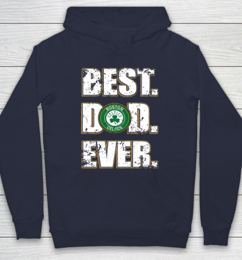 NBA Boston Celtics Basketball Best Dad Ever Family Shirt Hoodie 2