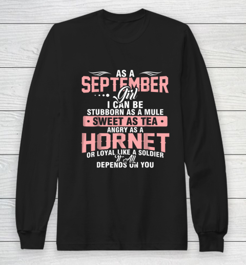 As A September Girl I Can be Stubborn Birthday Gift Long Sleeve T-Shirt