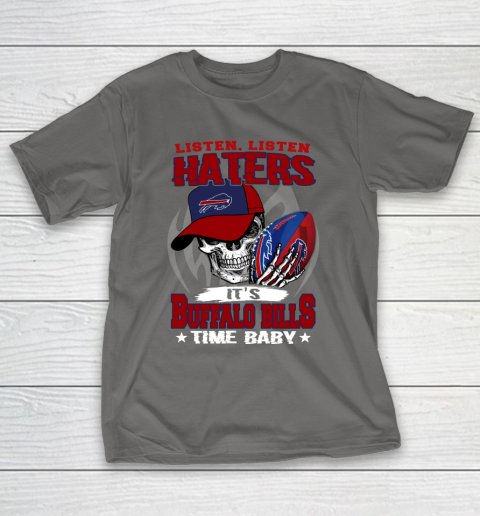 Listen Haters It is BILLS Time Baby NFL T-Shirt 8