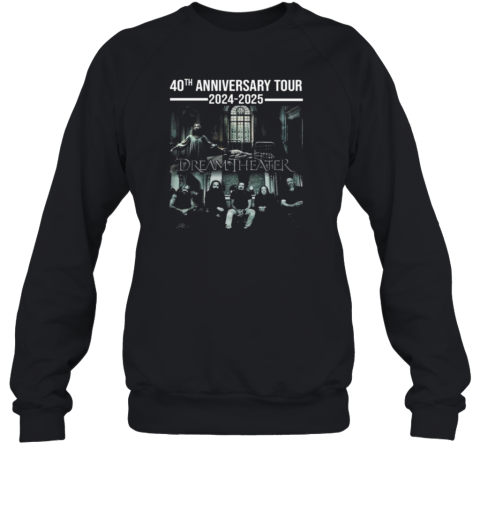 Dream Theater 40th Anniversary Tour 2024 2025 Sweatshirt