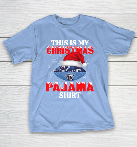 Tennessee Titans This Is My Christmas Pajama Shirt NFL T-Shirt 10