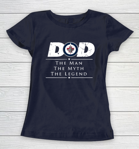 Winnipeg Jets NHL Ice Hockey Dad The Man The Myth The Legend Women's T-Shirt 2