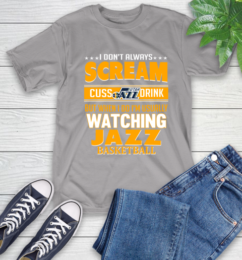 Utah Jazz NBA Basketball I Scream Cuss Drink When I'm Watching My Team T-Shirt 6