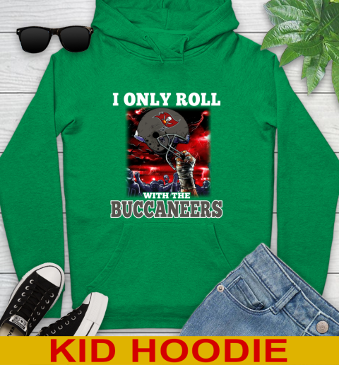 Tampa Bay Buccaneers NFL Football I Only Roll With My Team Sports Youth Hoodie 8