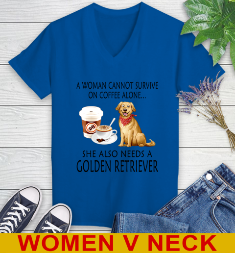 Women cannot survive on coffee alone she also need a GOLDEN tshirt 66