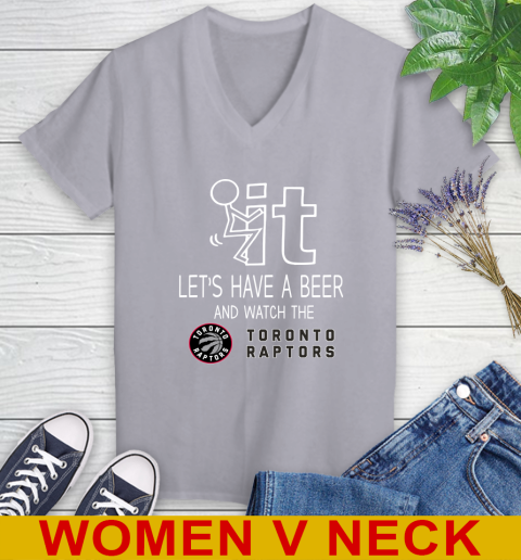 Toronto Raptors Basketball NBA Let's Have A Beer And Watch Your Team Sports Women's V-Neck T-Shirt 4