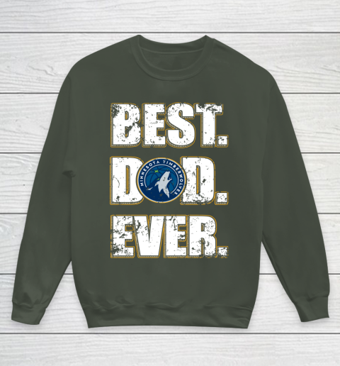 NBA Minnesota Timberwolves Basketball Best Dad Ever Family Shirt Youth Sweatshirt 8