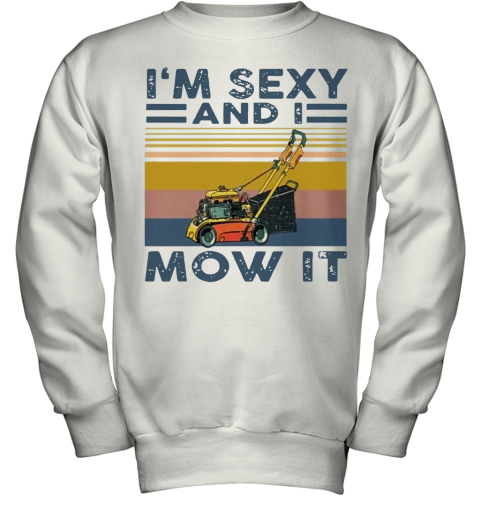 'M Sexy And I Mow It Vintage Youth Sweatshirt