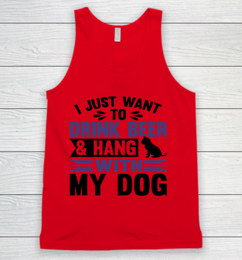 Beer Lover Funny Shirt I Just Want To Drink Beer And Hang With My Dog  Humour Funny with Black Dog Tank Top 3