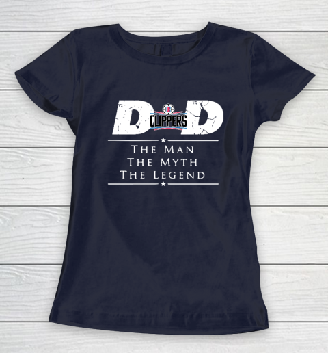 LA Clippers NBA Basketball Dad The Man The Myth The Legend Women's T-Shirt 2