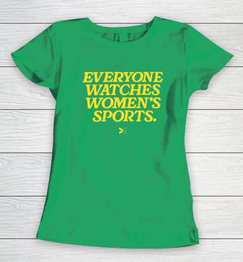 Everyone Watches Women's Sports Women's T-Shirt 4