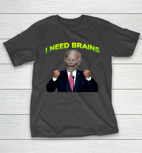 I Need Brain Zombie Biden Halloween Joke Anti Biden T-Shirt