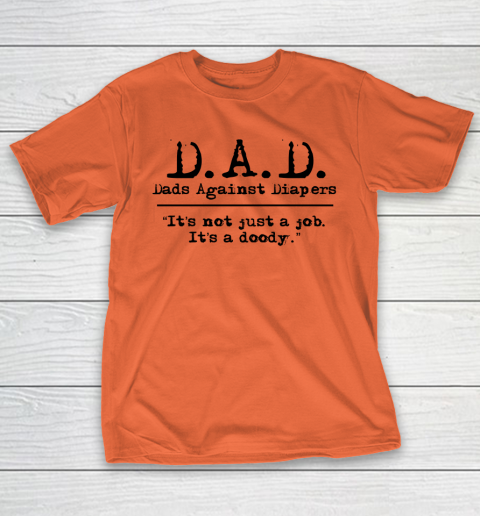 DAD Father's Day Dads Against Diaper Doody T-Shirt 13