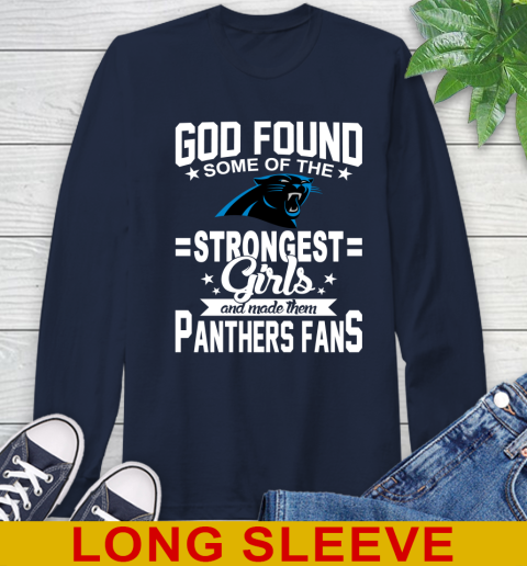Carolina Panthers NFL Football God Found Some Of The Strongest Girls Adoring Fans Long Sleeve T-Shirt 3