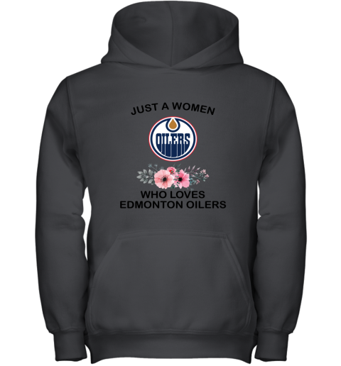 NHL Just A Woman Who Loves Edmonton Oilers Hockey Sports Youth Hoodie