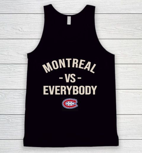 Montreal Canadiens Vs Everybody Tank Top