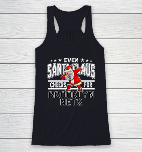Brooklyn Nets Even Santa Claus Cheers For Christmas NBA Racerback Tank 7