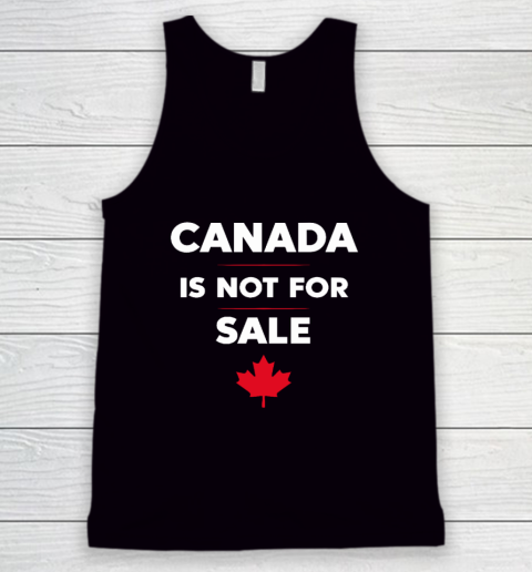 Canada Is Not For Sale Tank Top