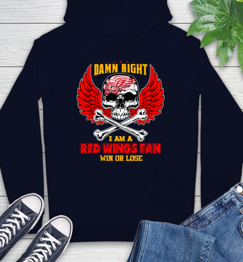 NHL Damn Right I Am A Detroit Red Wings Win Or Lose Skull Hockey Sports Hoodie 3