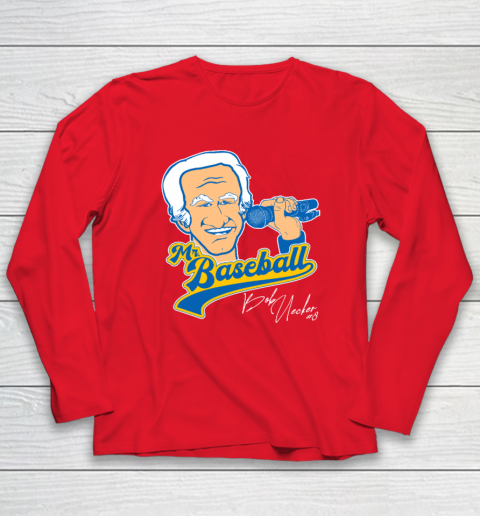 Bob Uecker  Mr Baseball Front Row Legend Long Sleeve T-Shirt 6