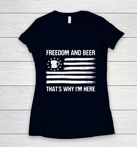 Beer Lover Funny Shirt Freedom and Beer That's Why I Here Women's V-Neck T-Shirt 2