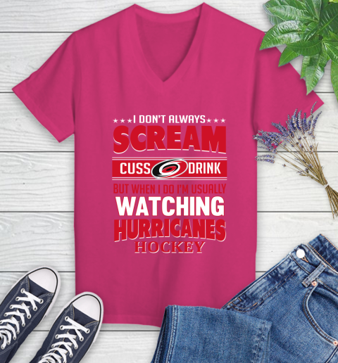 Carolina Hurricanes NHL Hockey I Scream Cuss Drink When I'm Watching My Team Women's V-Neck T-Shirt 9