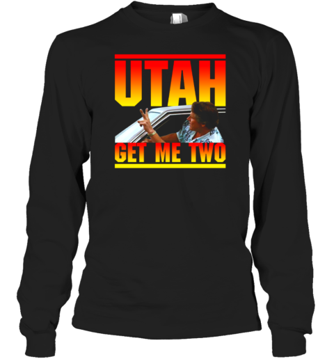 Point Break Utah Get Me Two Long Sleeve T-Shirt