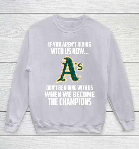 MLB Oakland Athletics Baseball We Become The Champions Youth Sweatshirt 3
