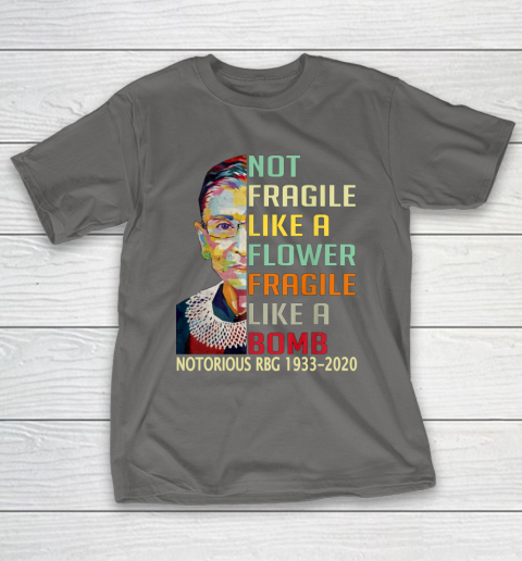 Notorious RBG 1933  2020 Women Not Fragile Like A Flower But A Bomb Ruth Ginsburg T-Shirt 8