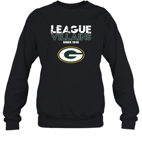 League Villains Since 1919 Green Bay Packers Youth Sweatshirt - Rookbrand