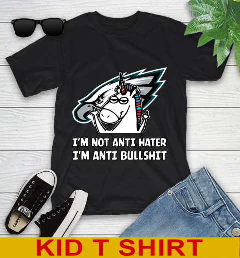 Philadelphia Eagles NFL Football Unicorn I'm Not Anti Hater I'm Anti Bullshit Youth T-Shirt 2