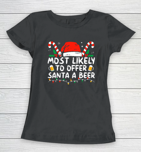 Most Likely To Offer Santa A Beer Funny Drinking Christmas Women's T-Shirt
