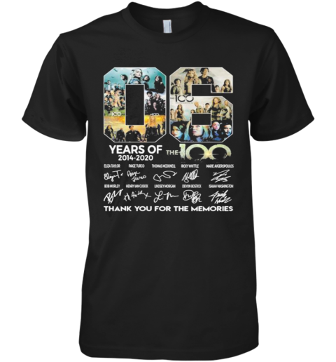 06 Years Of 2014 2020 The 100 Thank For The Memories Signatures Premium Men's T-Shirt