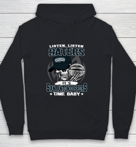 Listen Haters It is SPURS Time Baby NBA Youth Hoodie