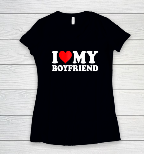 I Love My Boyfriend Funny Valentine Red Heart Love Women's V-Neck T-Shirt