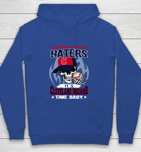 Listen Haters It is INDIANS Time Baby MLB Youth Hoodie 6