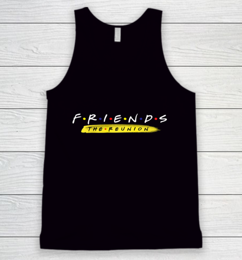Friends The Reunion 2021 Funny Movies Lover Tank Top