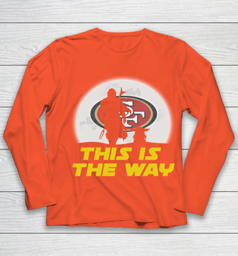 San Francisco 49ers NFL Football Star Wars Yoda And Mandalorian This Is The Way Youth Long Sleeve 3