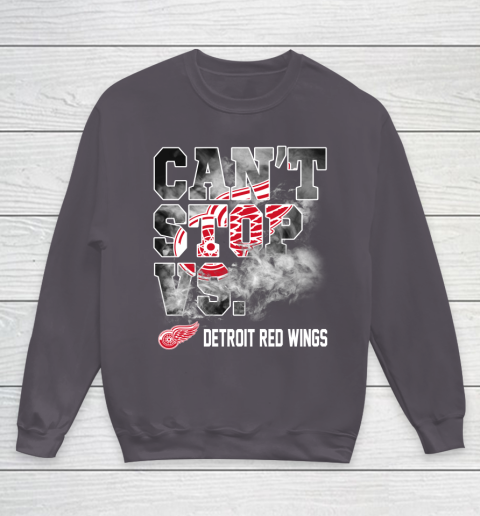 NHL Detroit Red Wings Hockey Can't Stop Vs Youth Sweatshirt 5