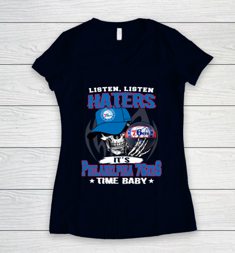 Listen Haters It is 76ers Time Baby NBA Women's V-Neck T-Shirt 2